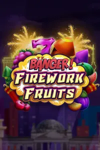 Banger! Firework Fruits